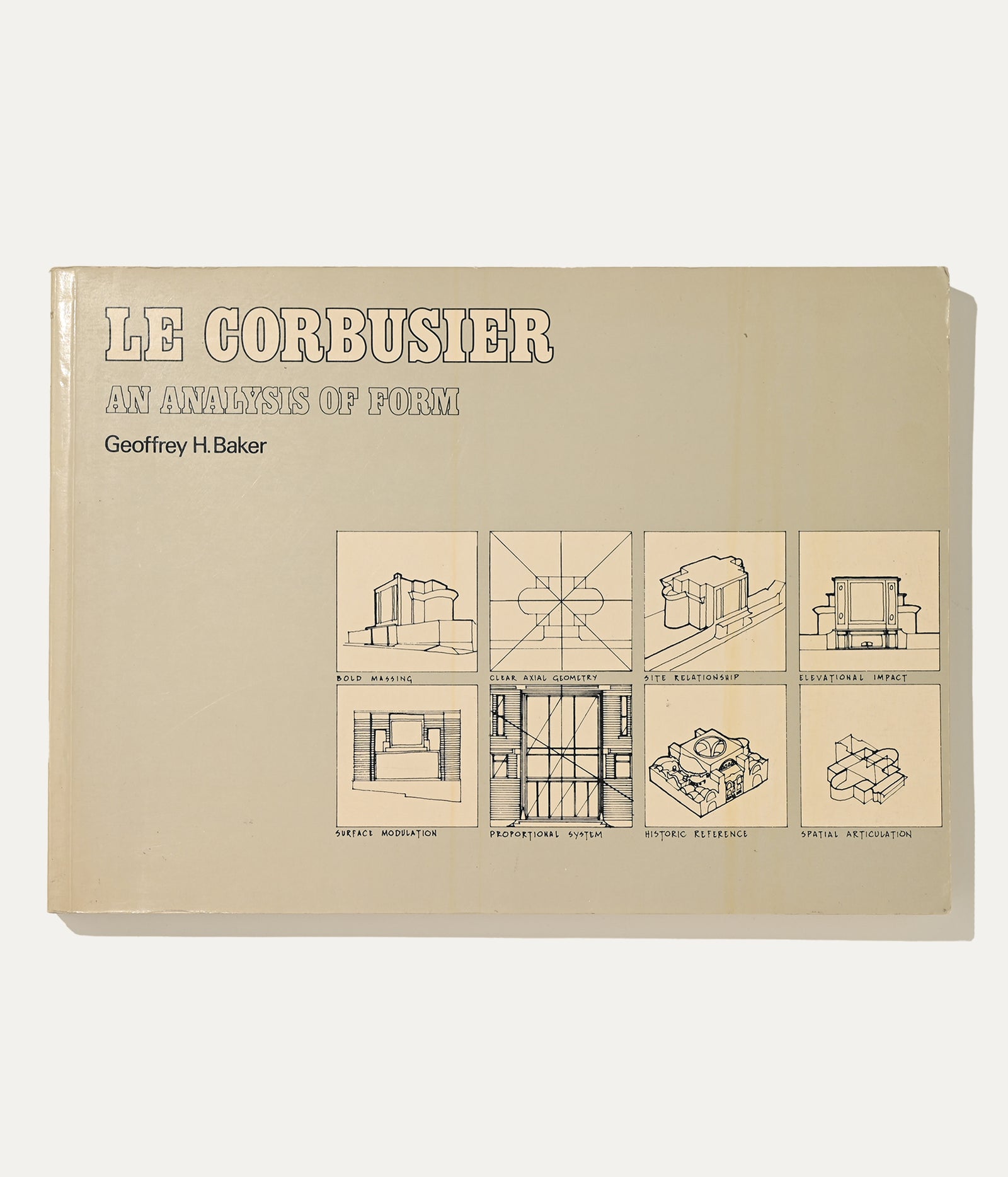 Le Corbusier: An Analysis of Form, Geoffrey H. Baker, 1984 Architecture and Interiors Book by ARCHIVISM