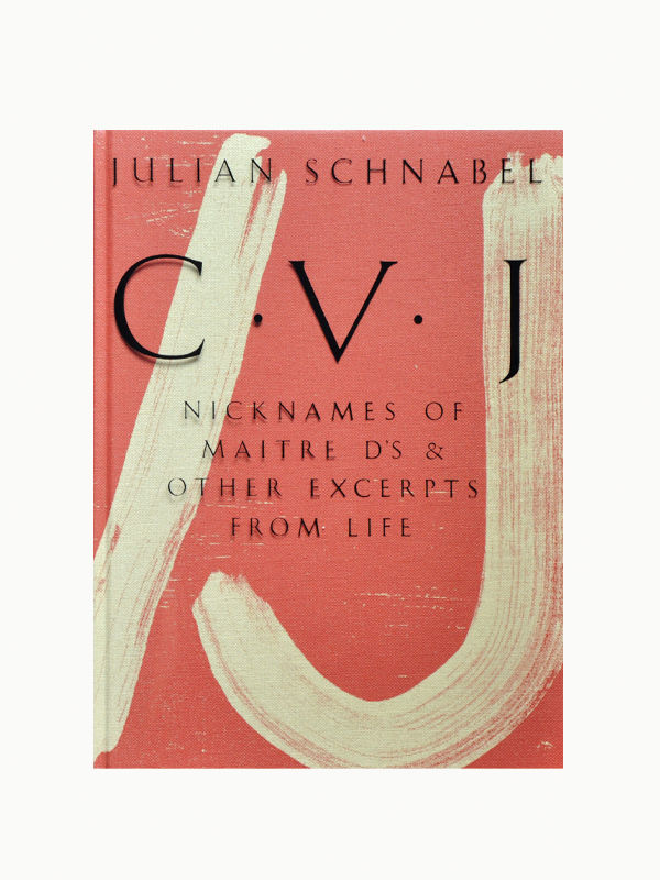 Book cover of "Julian Schnabel: CVJ: Nicknames of Maitre D's & Other Excerpts from Life" by Maison Plage, featuring large white brush strokes on a textured red background with bold black text.