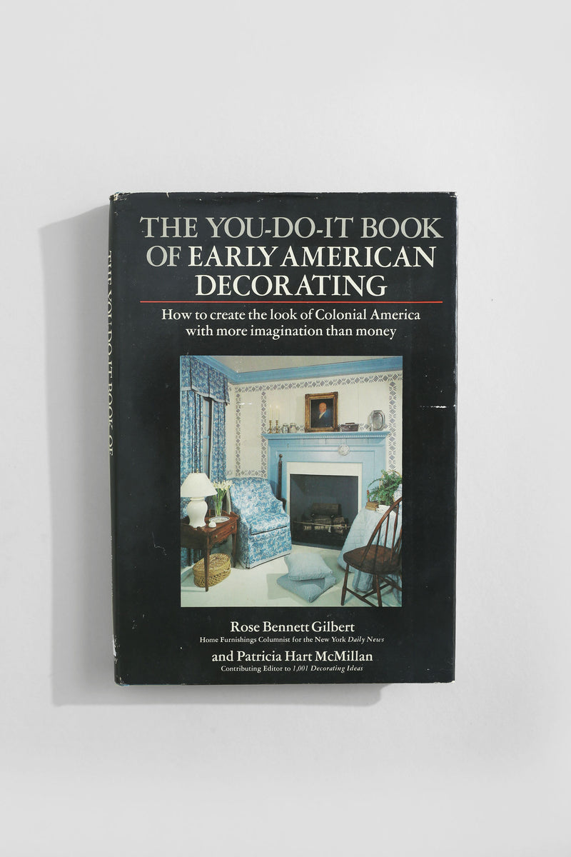 You-Do-It Book of Early American Decorating by Rose Bennett Gilbert