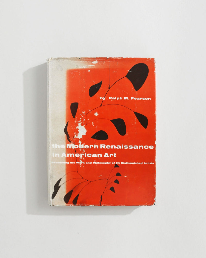 The Modern Renaissance in American Art book by Ralph M. Pearson