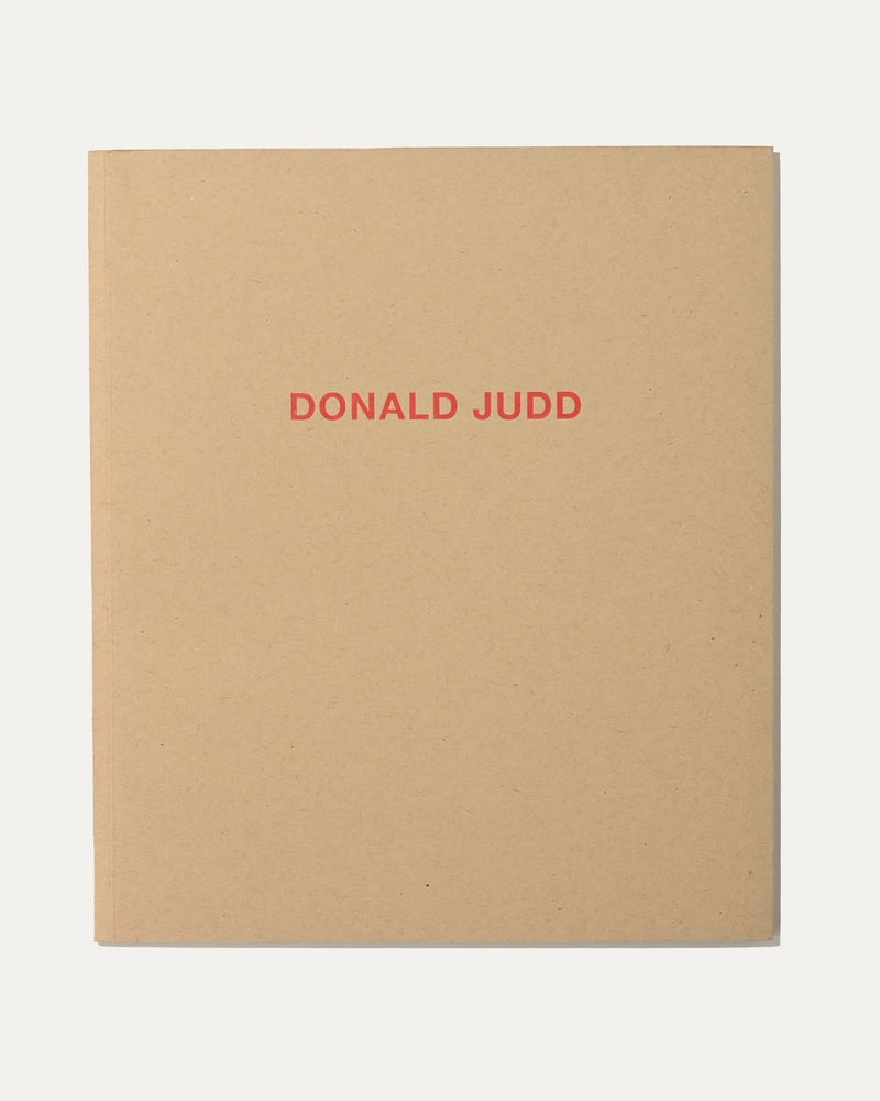 Donald Judd, PACE Gallery, 2011 Art Book by ARCHIVISM | The Oblist