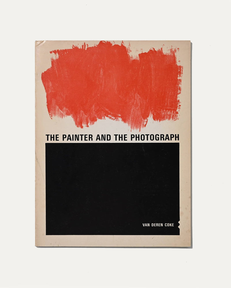 The Painter and Photograph, Van Deren Coke, 1964 Art Book by ARCHIVISM | The Oblist