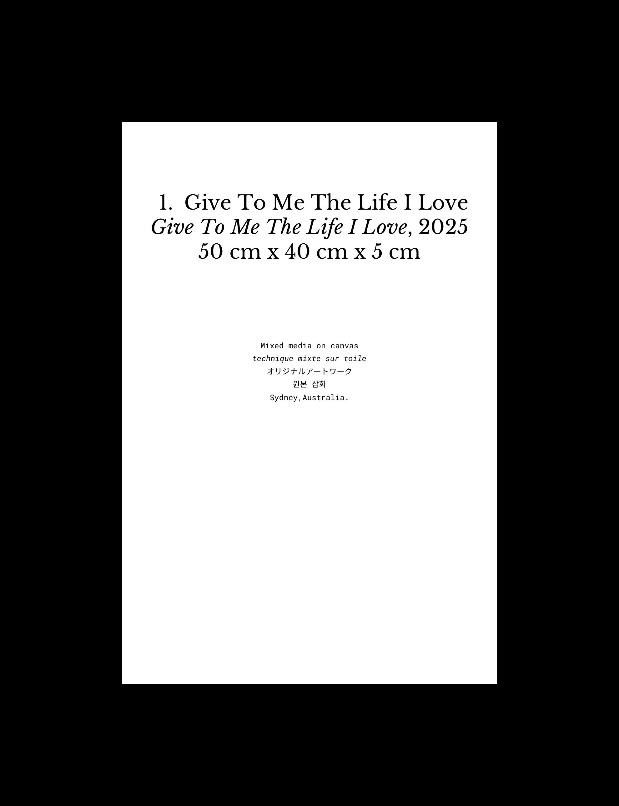 “Give To Me The Life I Love,” Original Artwork