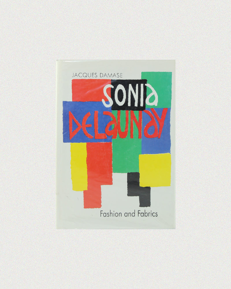 Sonia Delaunay: Fashion and Fabrics by Boga Avante Shop | The Oblist — colorful cover design